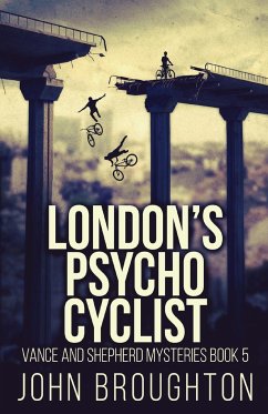 London's Psycho Cyclist - Broughton, John