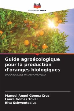 Guide agroécologique pour la production d'oranges biologiques - Gómez Cruz, Manuel Ángel;Gómez Tovar, Laura;Schwentesius, Rita