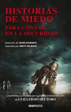 Historias de Miedo Para Contar En La Oscuridad - Helquist, Brett; Schwartz, Alvin