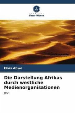 Die Darstellung Afrikas durch westliche Medienorganisationen - Abwe, Elvis