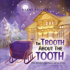 The Trooth About The Tooth - Fillier, Barry