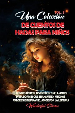 Una colección de cuentos de hadas para niños. (Vol.3) - Stories, Wonderful