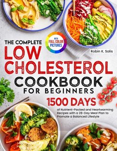 The Complete Low Cholesterol Cookbook for Beginners - Solis, Robin K.