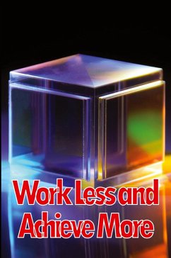 Work Less and Achieve More - Selness, Dan