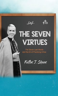 The Seven Virtues - Sheen, Fulton J.