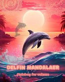 Delfin mandalaer   Malebog for voksne   Antistress-mønstre, der fremmer kreativiteten