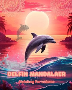 Delfin mandalaer   Malebog for voksne   Antistress-mønstre, der fremmer kreativiteten - Editions, Inspiring Colors
