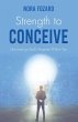 Strength To Conceive - Bild 1