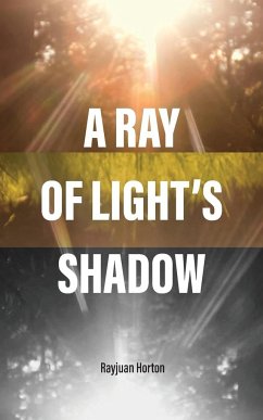 A Ray Of Light's Shadow - Horton, Rayjuan