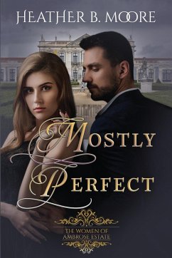 Mostly Perfect - Moore, Heather B.