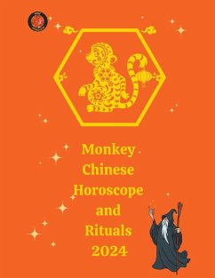 Monkey Chinese Horoscope and Rituals 2024 - Rubi, Alina A; Rubi, Angeline