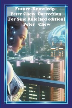 Future Knowledge. Peter Chew Correction For Sine Rule [3rd edition] - Chew, Peter