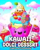 Kawaii Dolci Dessert Libro da Colorare