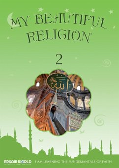 I am Learning the Fundamentals of Faith   My Beautiful Religion. Vol 2 - Salman, Faruk; Yilmaz, Nazif; Özdirek, Recep