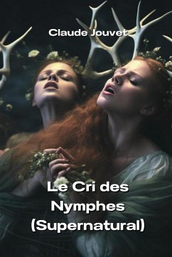 Le Cri des Nymphes (Supernatural) - Jouvet, Claude