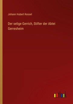 Der selige Gerrich, Stifter der Abtei Gerresheim