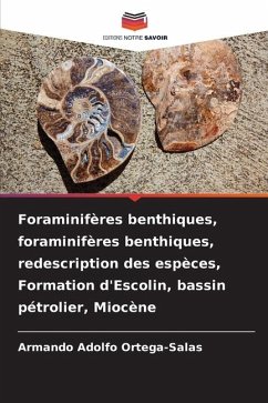 Foraminifères benthiques, foraminifères benthiques, redescription des espèces, Formation d'Escolin, bassin pétrolier, Miocène - Ortega-Salas, Armando Adolfo