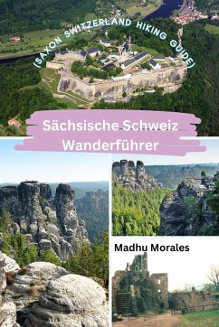 Sächsische Schweiz Wanderführer (Saxon Switzerland Hiking Guide) - Morales, Madhu