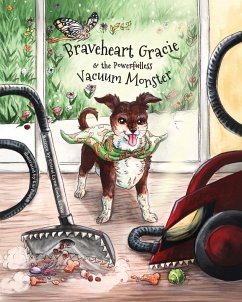 Braveheart Gracie & the Power(ful)less Vacuum Monster - Cook, Cristal