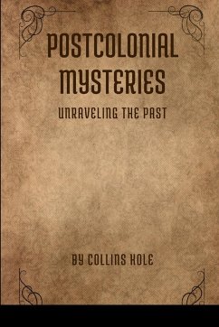 Postcolonial Mysteries - Collins, Kole