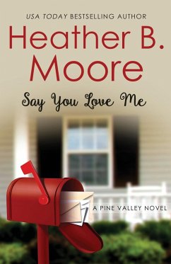Say You Love Me - Moore, Heather B.