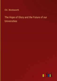 The Hope of Glory and the Future of our Universities