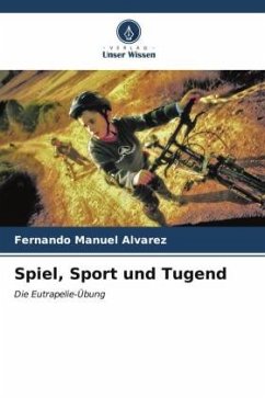 Spiel, Sport und Tugend - Álvarez, Fernando Manuel