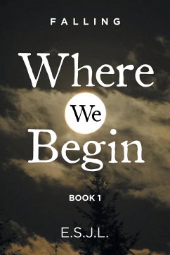 Where We Begin - E. S. J. L.