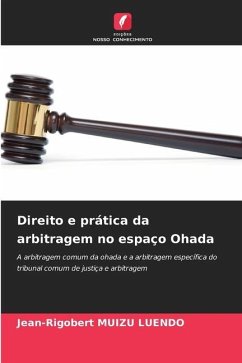 Direito e prática da arbitragem no espaço Ohada - MUIZU LUENDO, Jean-Rigobert