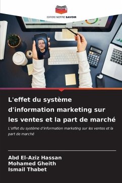 L'effet du système d'information marketing sur les ventes et la part de marché - Hassan, Abd El-Aziz;Gheith, Mohamed;Thabet, Ismail