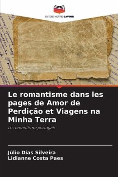 Le romantisme dans les pages de Amor de Perdição et Viagens na Minha Terra - Dias Silveira, Júlio;Costa Paes, Lidianne