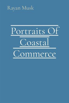 Portraits Of Coastal Commerce - Musk, Rayan