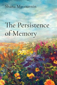 The Persistence of Memory - Mavournin, Shana