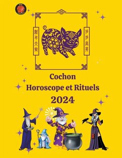 Cochon Horoscope et Rituels 2024 - Rubi, Alina A; Rubi, Angeline