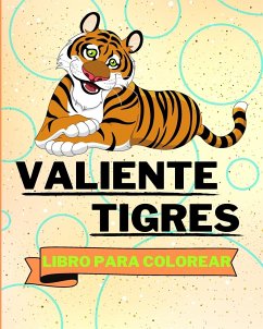 Libro Para Colorear con Tigres Valientes - Sauseda, Sancha