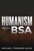 Humanism After the BSA