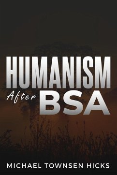 Humanism After the BSA - Hicks, Michael Townsen