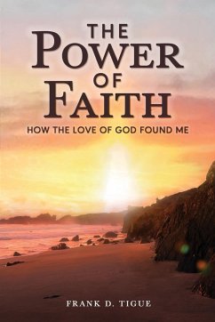 The Power of Faith - Tigue, Frank D