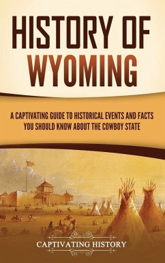 History of Wyoming - History, Captivating