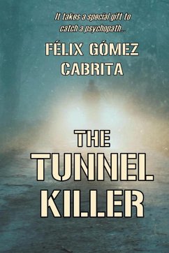 The Tunnel Killer - Cabrita, Felix Gomez