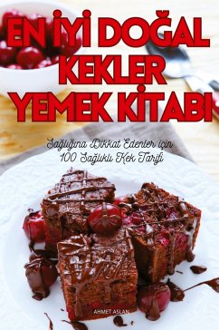 EN ¿Y¿ DO¿AL KEKLER YEMEK K¿TABI - Ahmet Aslan