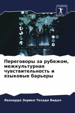 Peregowory za rubezhom, mezhkul'turnaq chuwstwitel'nost' i qzykowye bar'ery - Tehada Vidal, Leonardo Jenrike