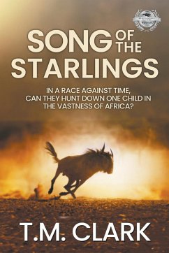 Song to the Starlings - Clark, T. M.