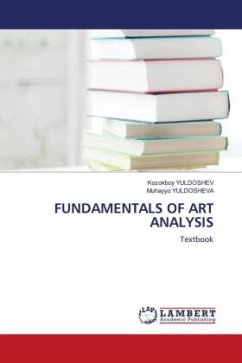 FUNDAMENTALS OF ART ANALYSIS - YULDOSHEV, Kozokboy;YULDOSHEVA, Muhayyo