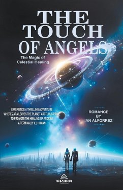 The Touch of Angels - The Magic of Celestial Healing - Alforrez, Ian