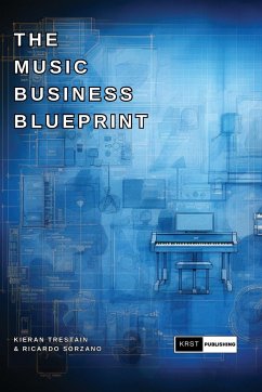 The Music Business Blueprint - Trestain, Kieran; Sorzano, Ricardo