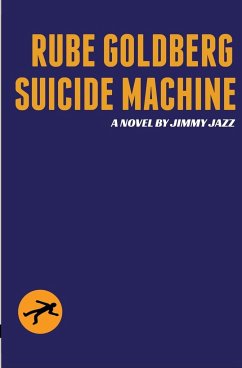 Rube Goldberg Suicide Machine - Jazz, Jimmy