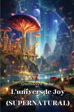 L'universde Joy (SUPERNATURAL) - Leduc, Gwendolyn