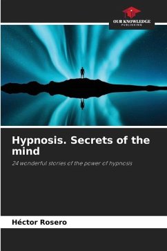 Hypnosis. Secrets of the mind - Rosero, Héctor