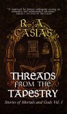 Threads from the Tapestry (The God Slayer Chroncicles, #1.5) (eBook, ePUB)